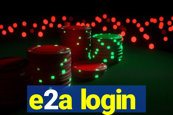 e2a login